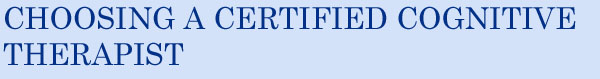 FINDING A CERTIFIED COGNITIVE THERAPIST